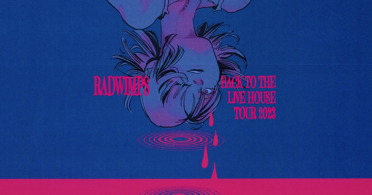 BACK TO THE LIVE HOUSE TOUR 2023｜RADWIMPS