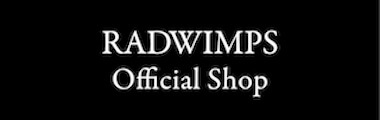 RADWIMPS Official Shop